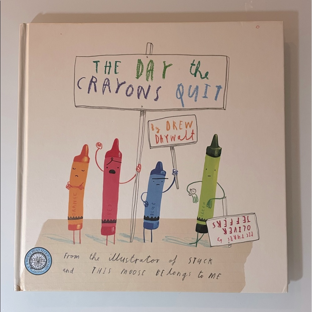 “The Day the Crayons Quit” by Drew Daywalt, ill. Oliver Jeffers (hardcover)